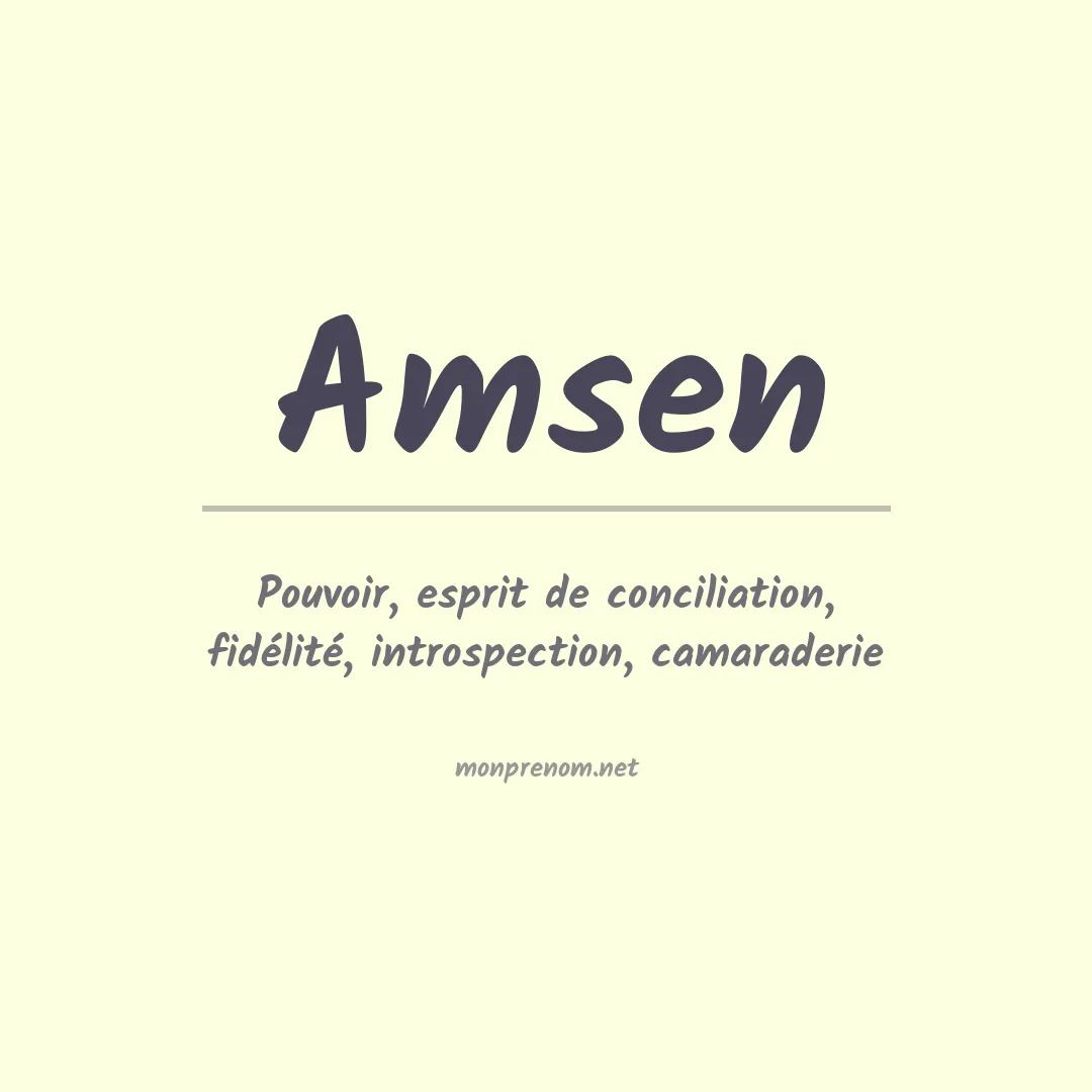 Signification du Prénom Amsen Signification du Prénom Amsen