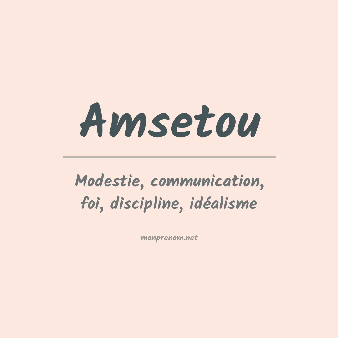 Signification du Prénom Amsetou
