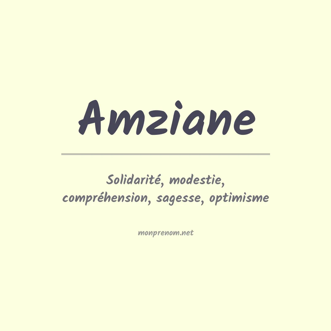 Signification du Prénom Amziane Signification du Prénom Amziane