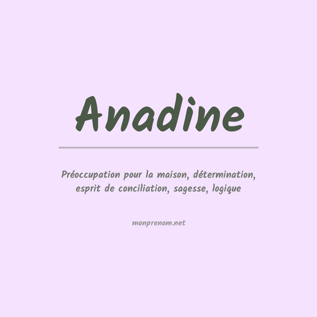 Signification du Prénom Anadine Signification du Prénom Anadine