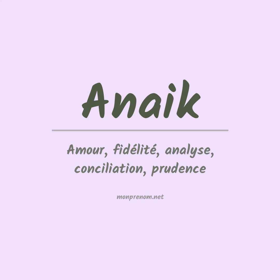 Signification du Prénom Anaik Signification du Prénom Anaik