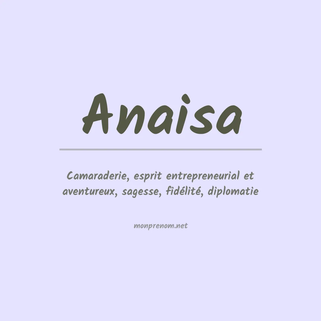 Signification du Prénom Anaisa Signification du Prénom Anaisa
