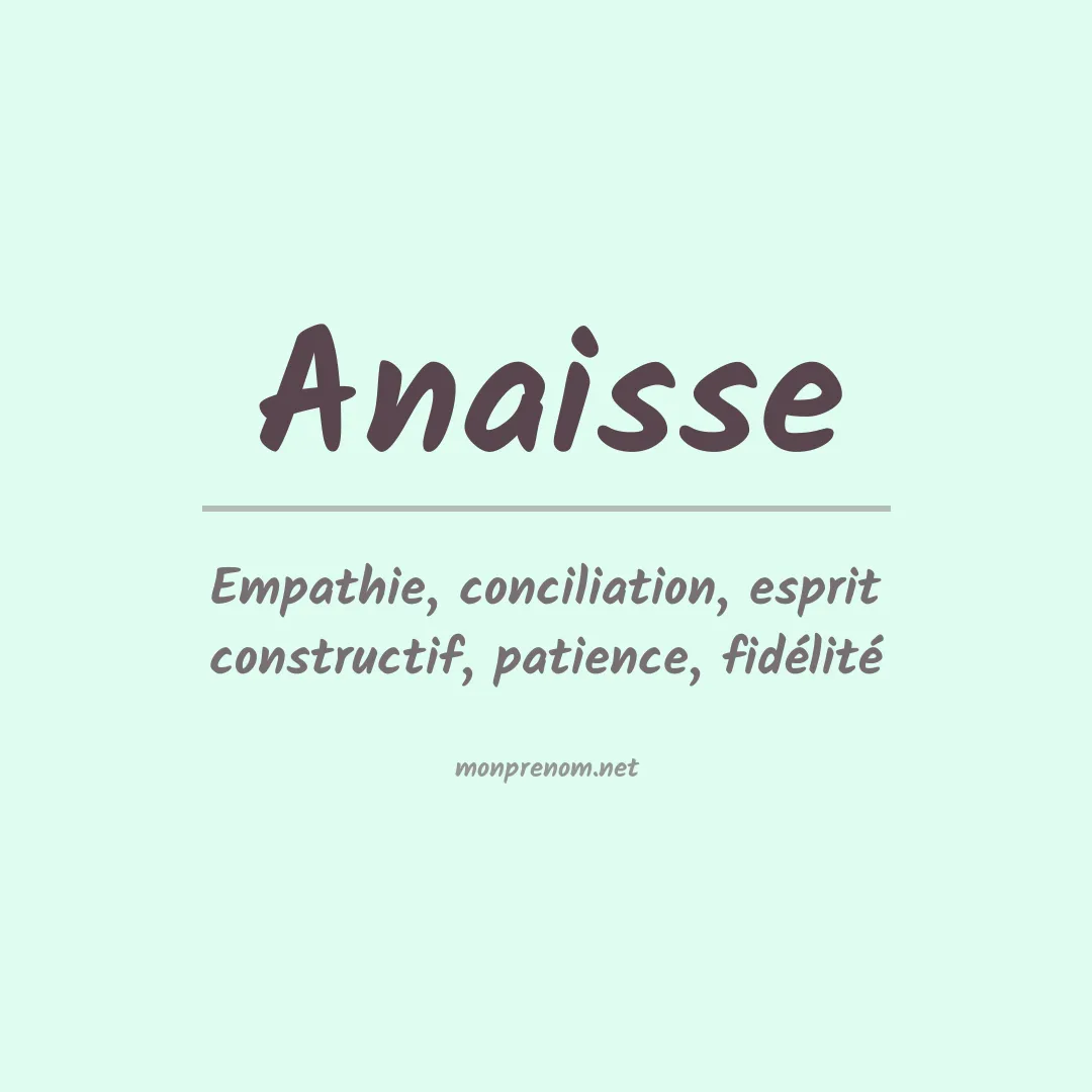 Signification du Prénom Anaisse Signification du Prénom Anaisse