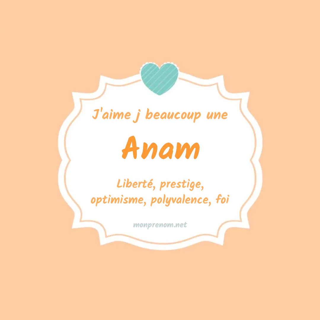 j'aime beaucoup Anam