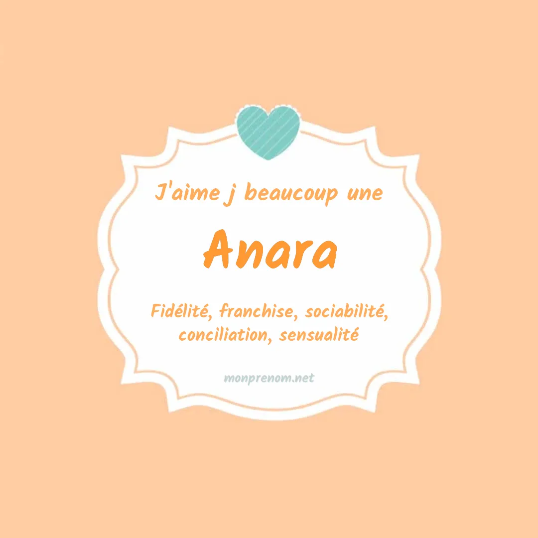j'aime beaucoup Anara