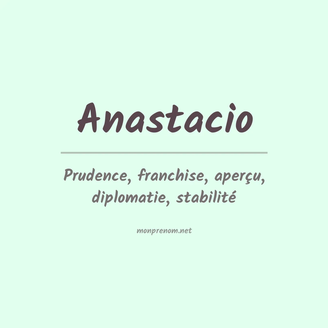 Signification du Prénom Anastacio