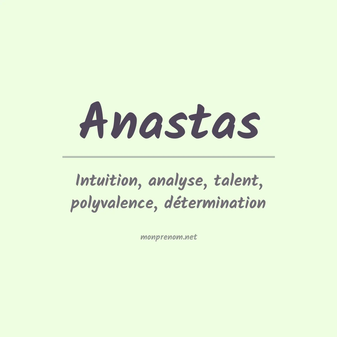 Signification du Prénom Anastas