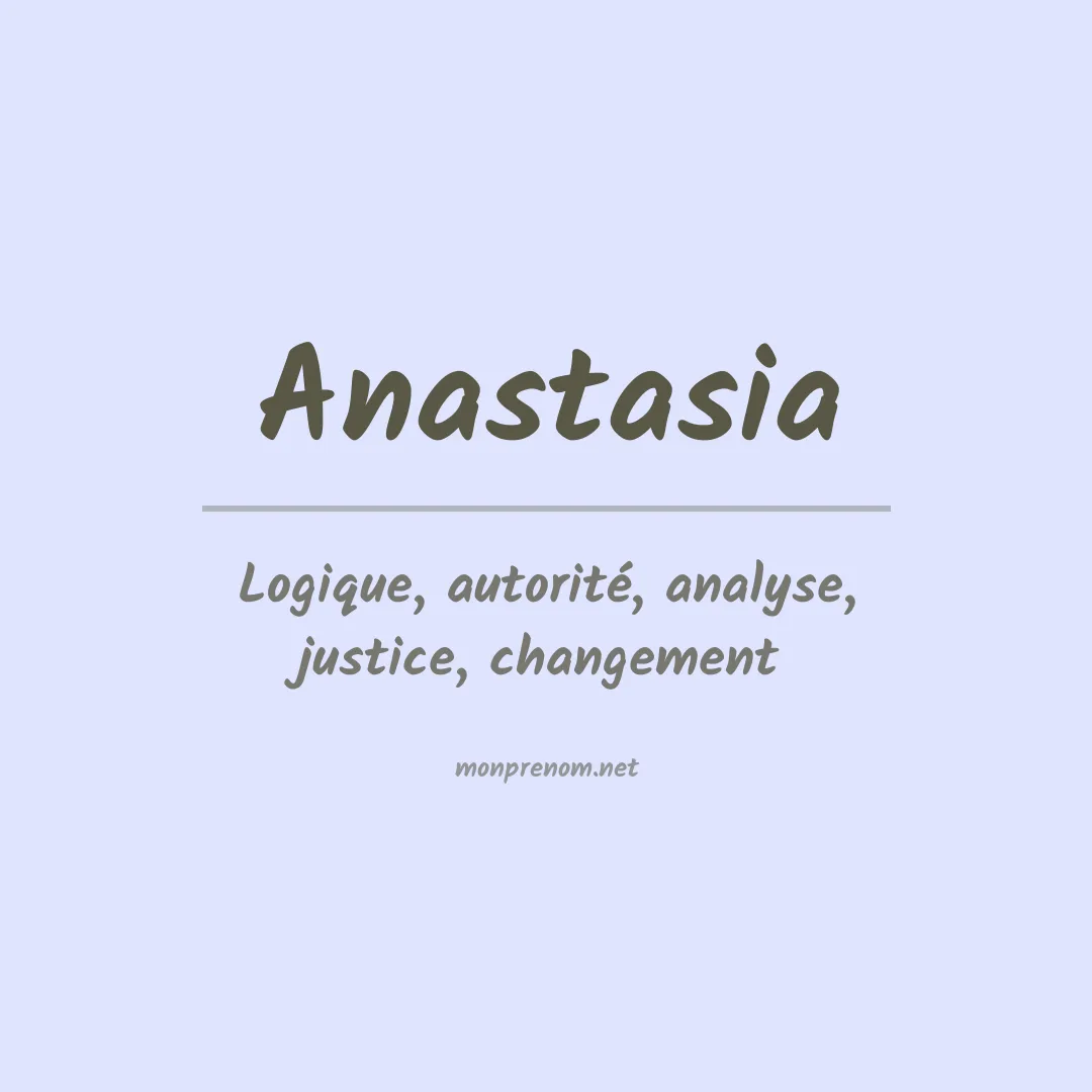 Signification du Prénom Anastasia