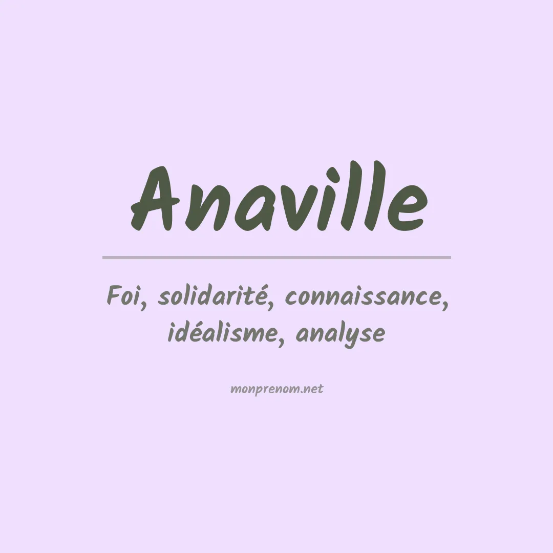Signification du Prénom Anaville Signification du Prénom Anaville