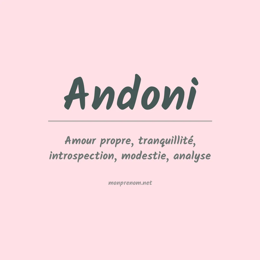 Signification du Prénom Andoni Signification du Prénom Andoni