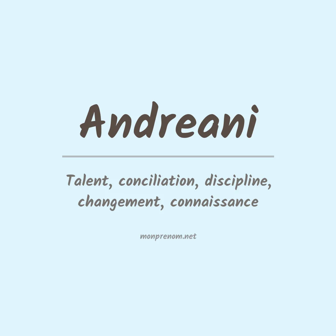 Signification du Prénom Andreani Signification du Prénom Andreani