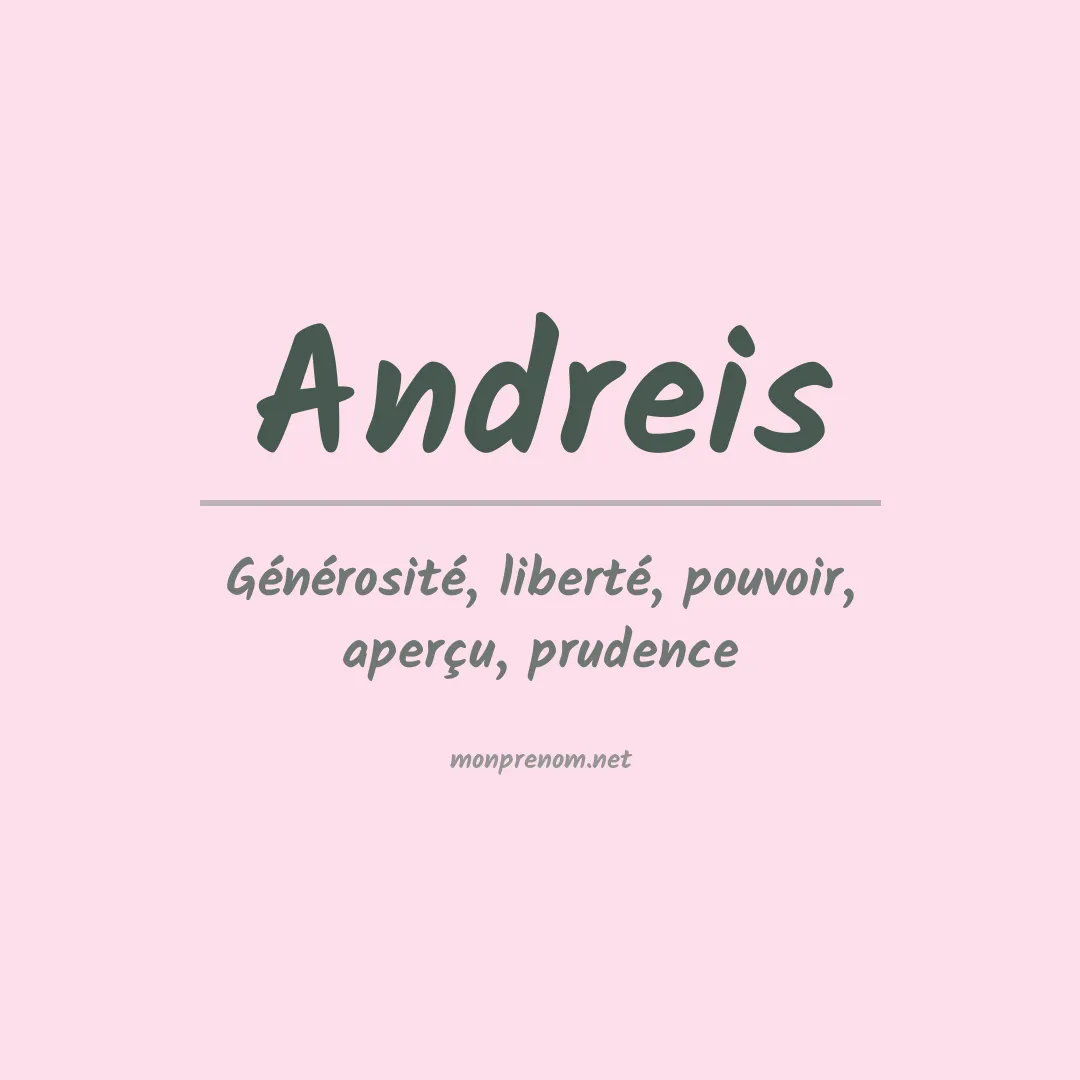 Signification du Prénom Andreis