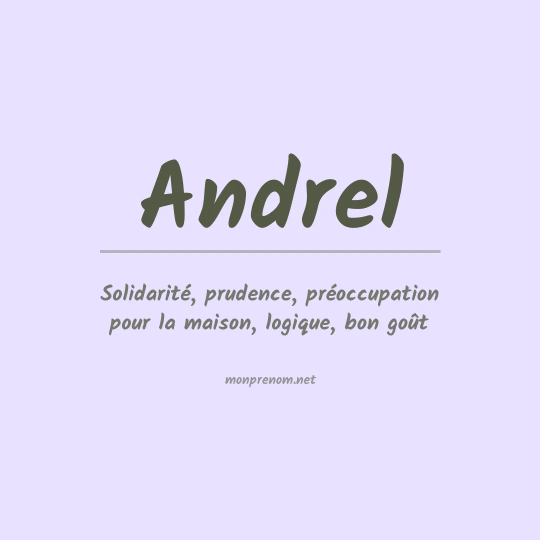 Signification du Prénom Andrel