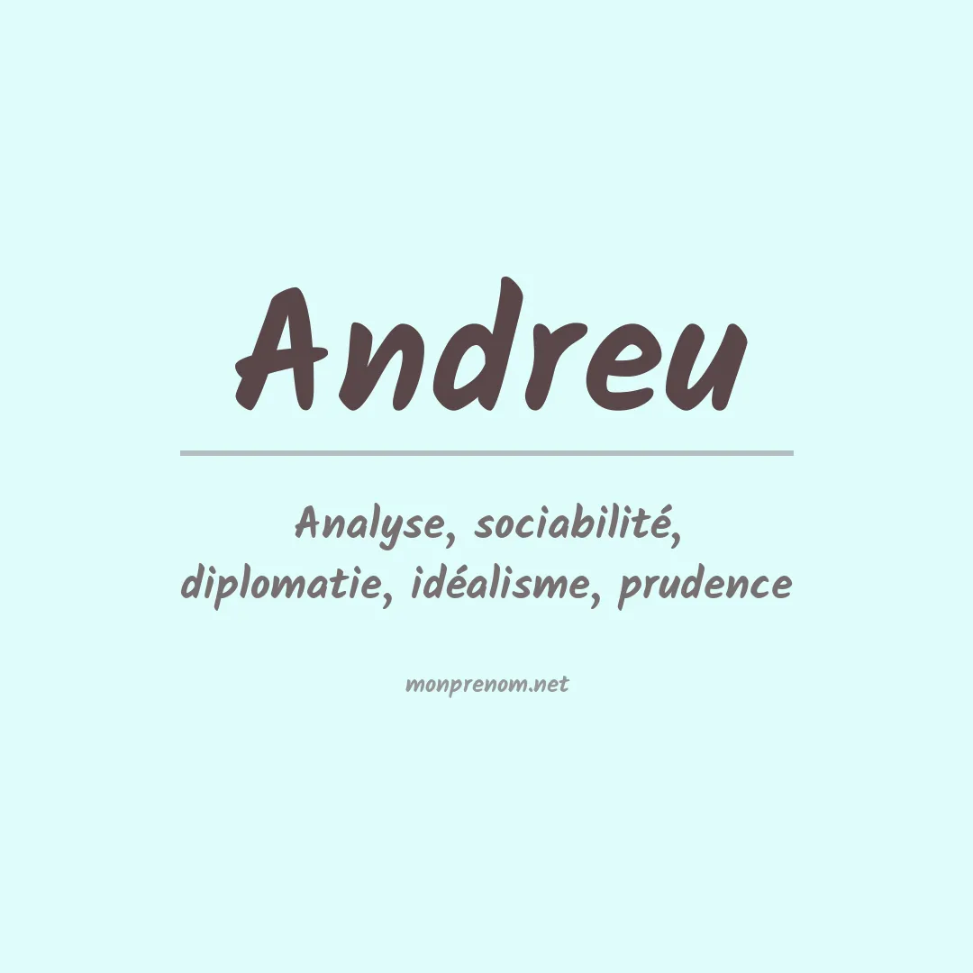 Signification du Prénom Andreu