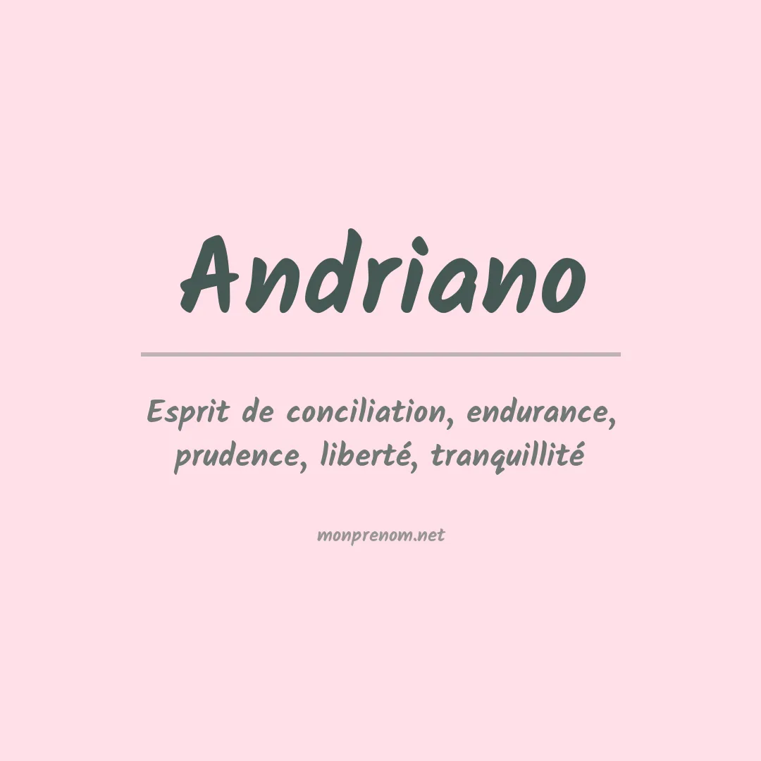 Signification du Prénom Andriano