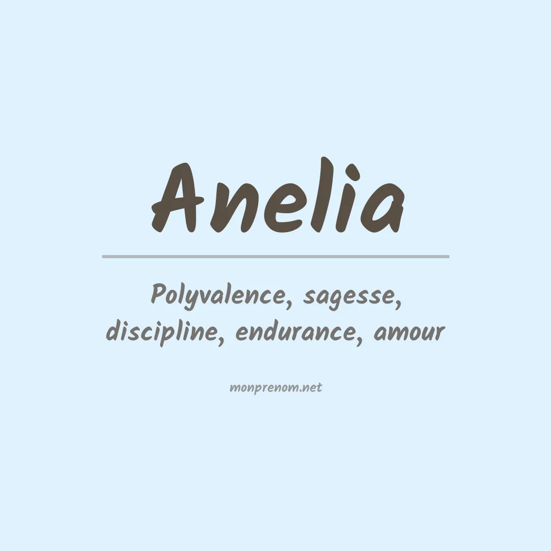 Signification du Prénom Anelia