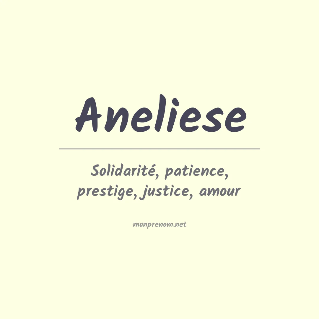 Signification du Prénom Aneliese Signification du Prénom Aneliese