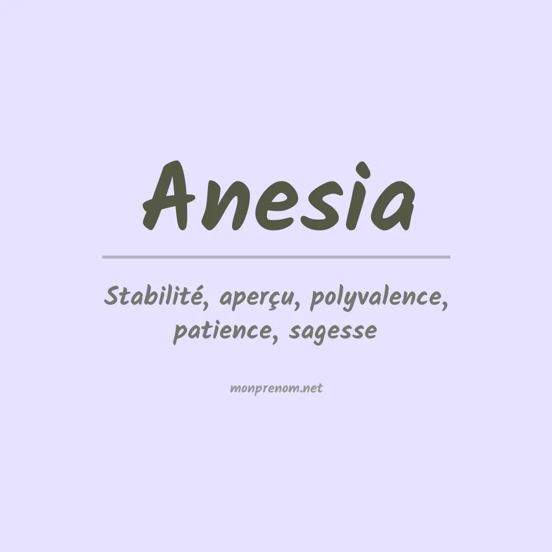 Signification du Prénom Anesia