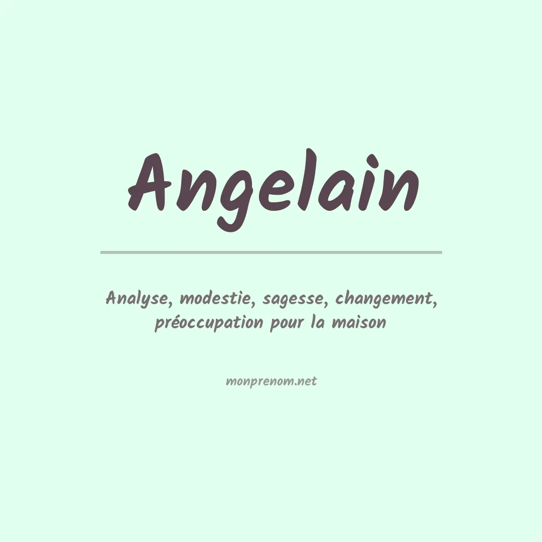 Signification du Prénom Angelain Signification du Prénom Angelain