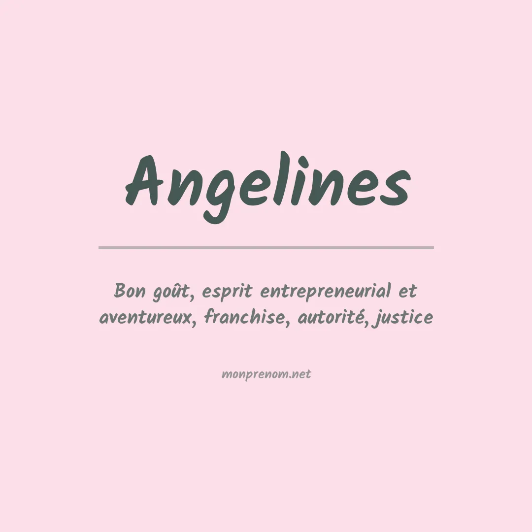 Signification du Prénom Angelines Signification du Prénom Angelines