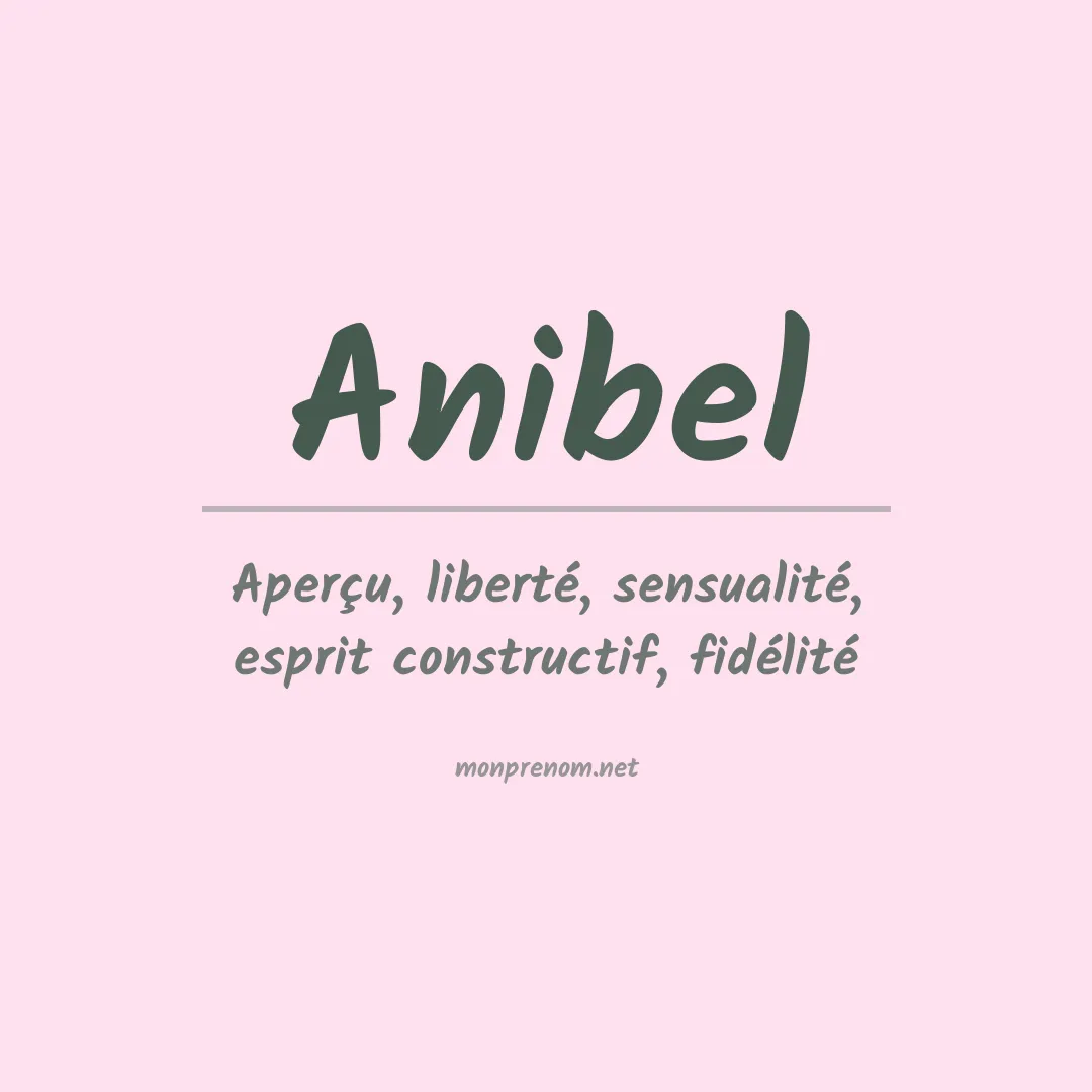 Signification du Prénom Anibel