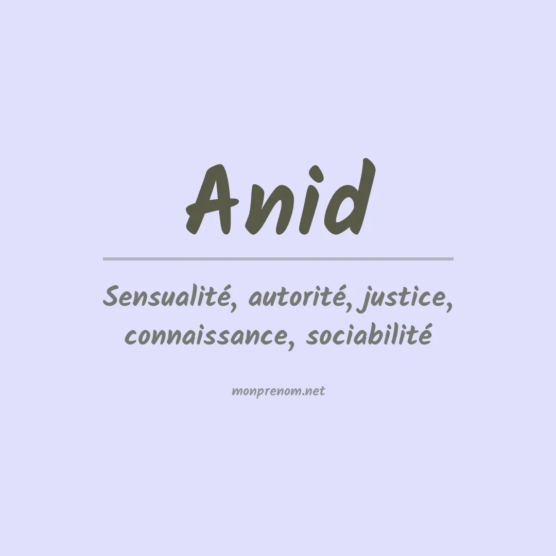 Signification du Prénom Anid Signification du Prénom Anid