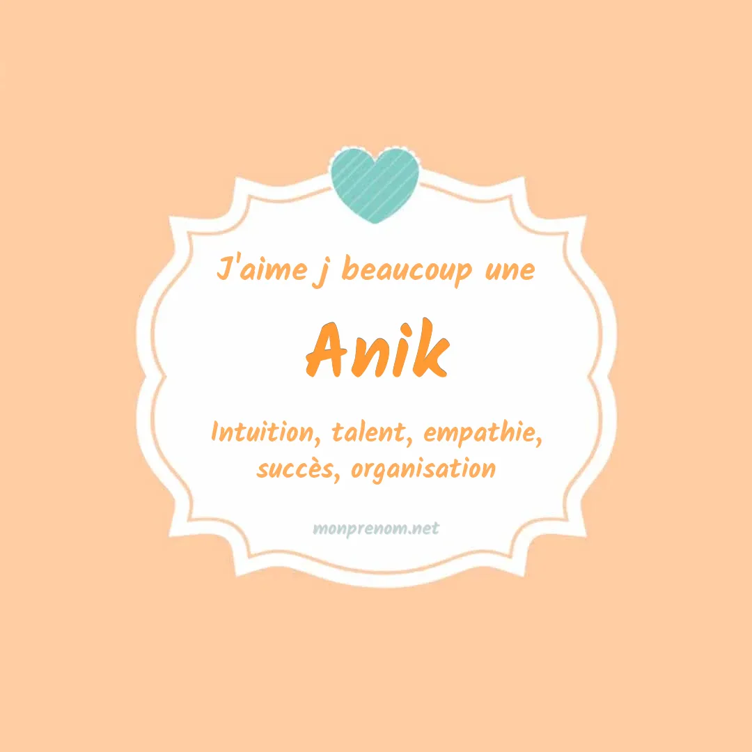 j'aime beaucoup Anik