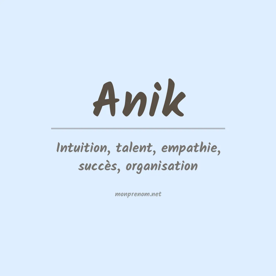 Signification du Prénom Anik Signification du Prénom Anik