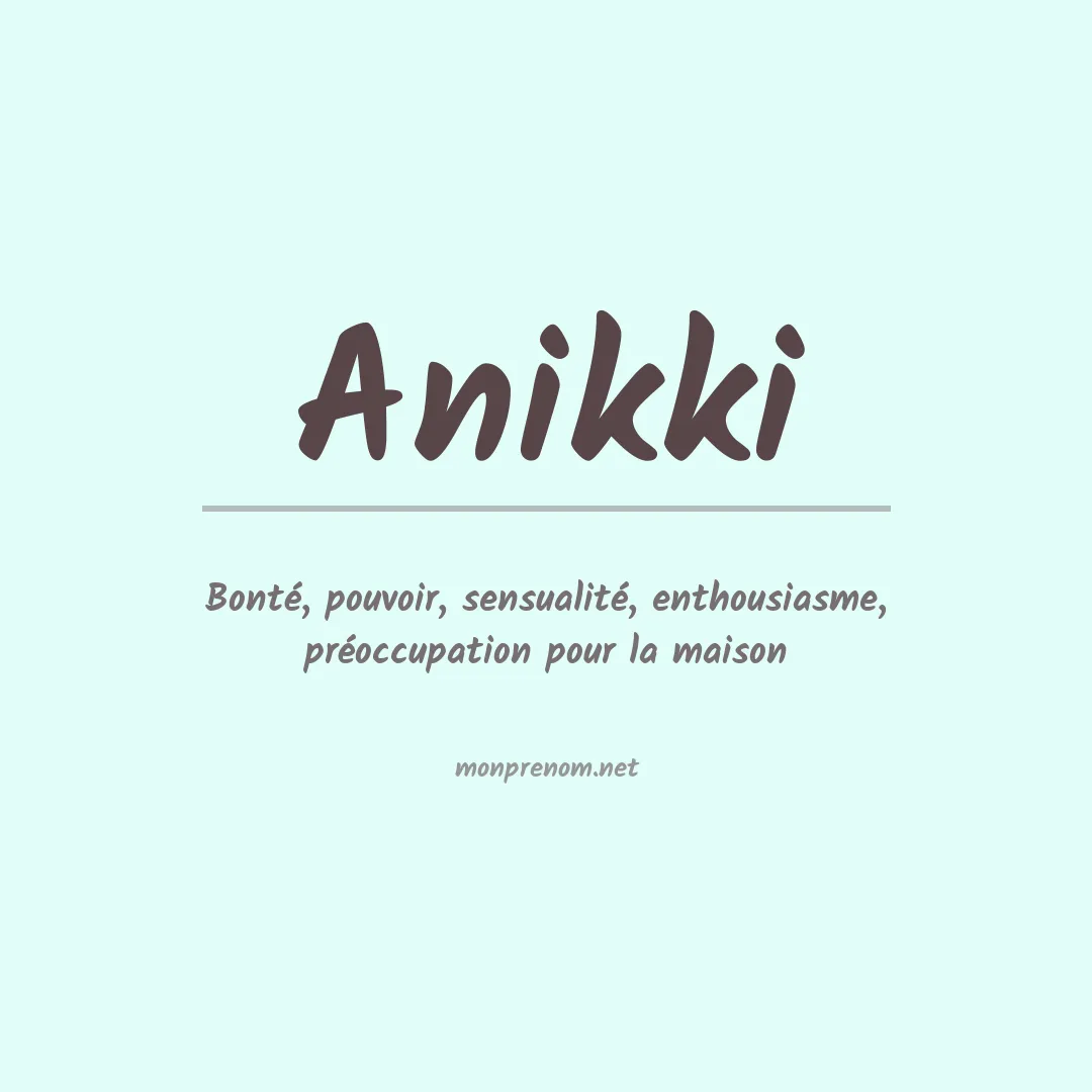 Signification du Prénom Anikki Signification du Prénom Anikki