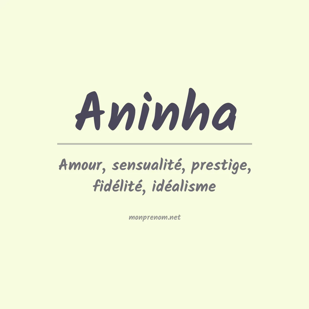 Signification du Prénom Aninha Signification du Prénom Aninha