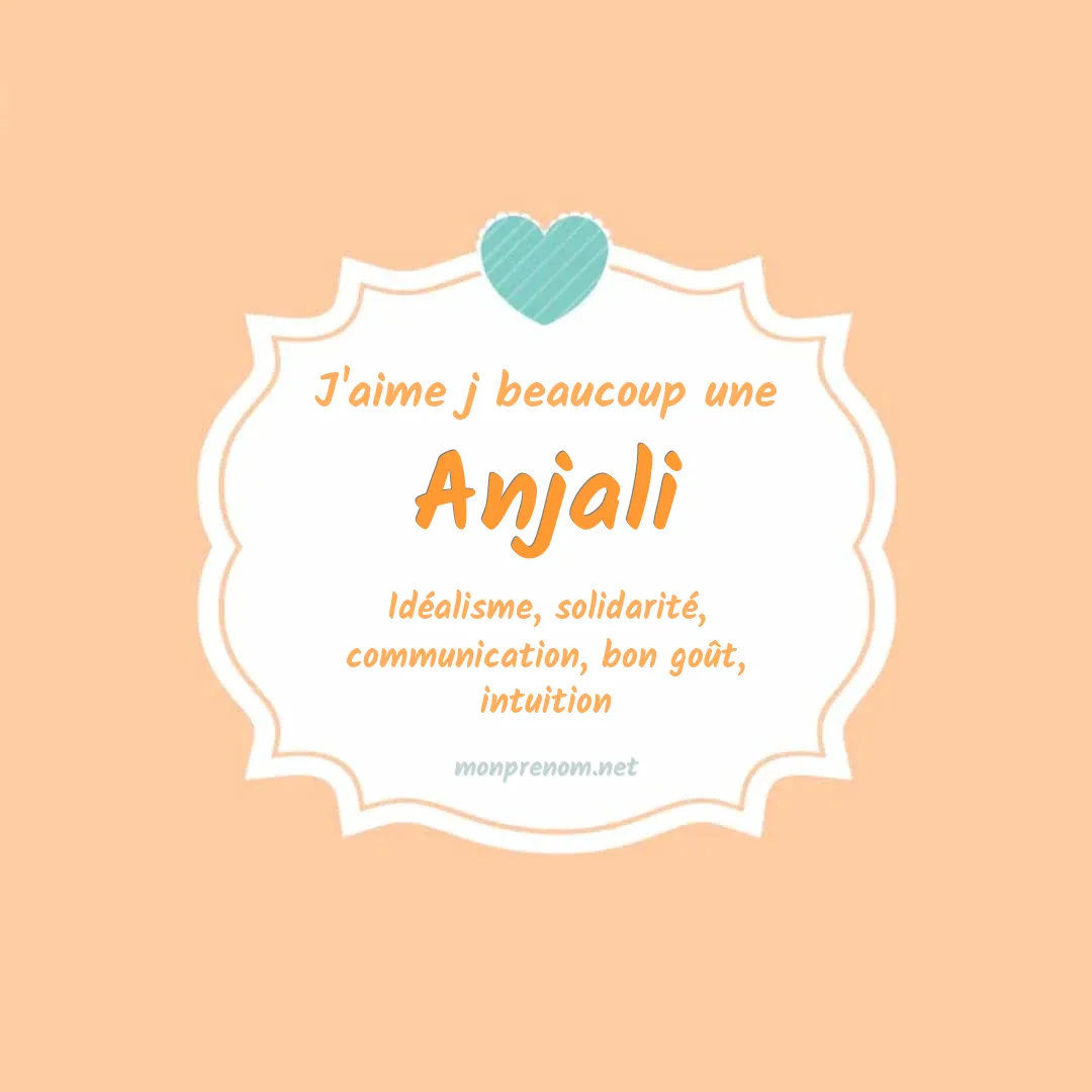 j'aime beaucoup Anjali