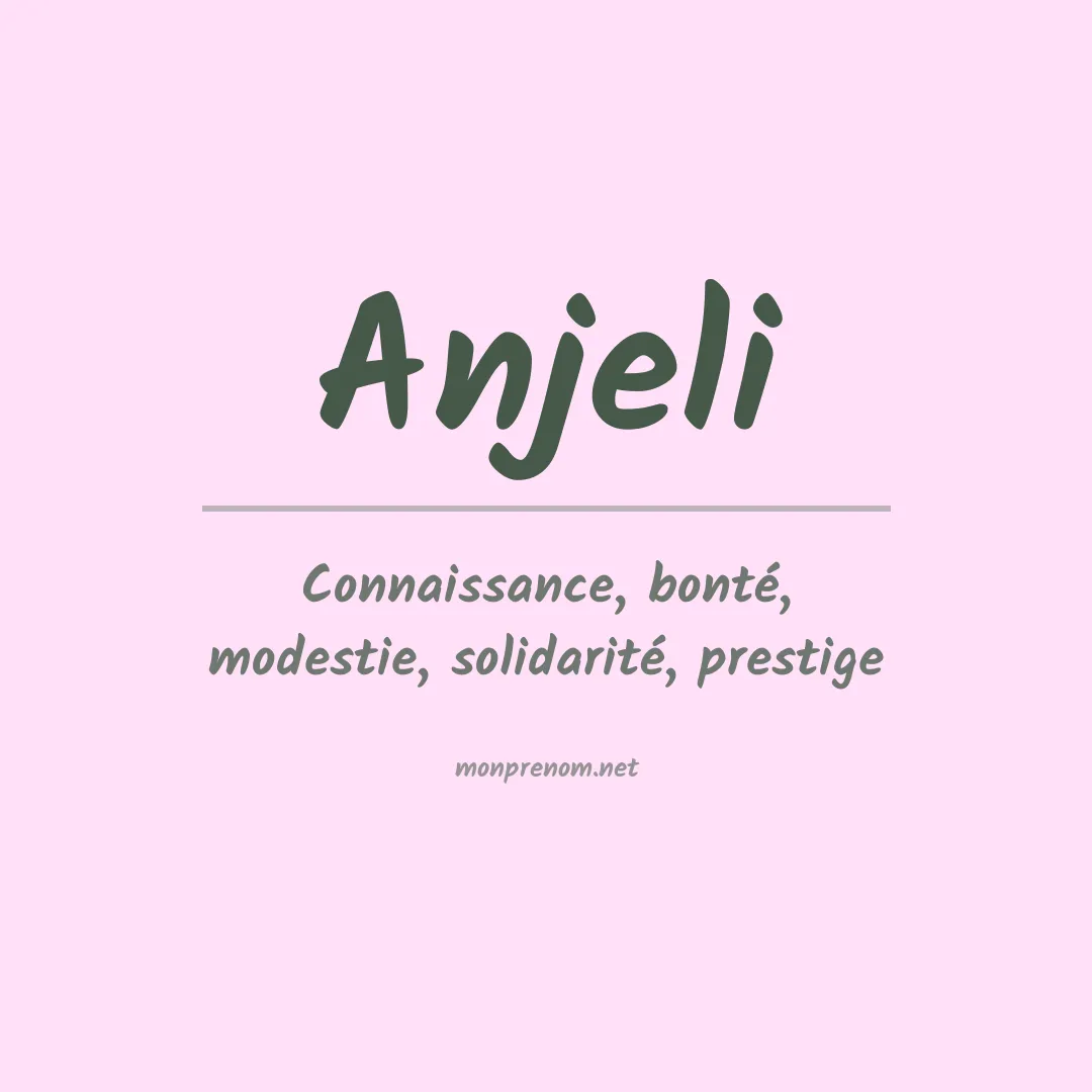 Signification du Prénom Anjeli