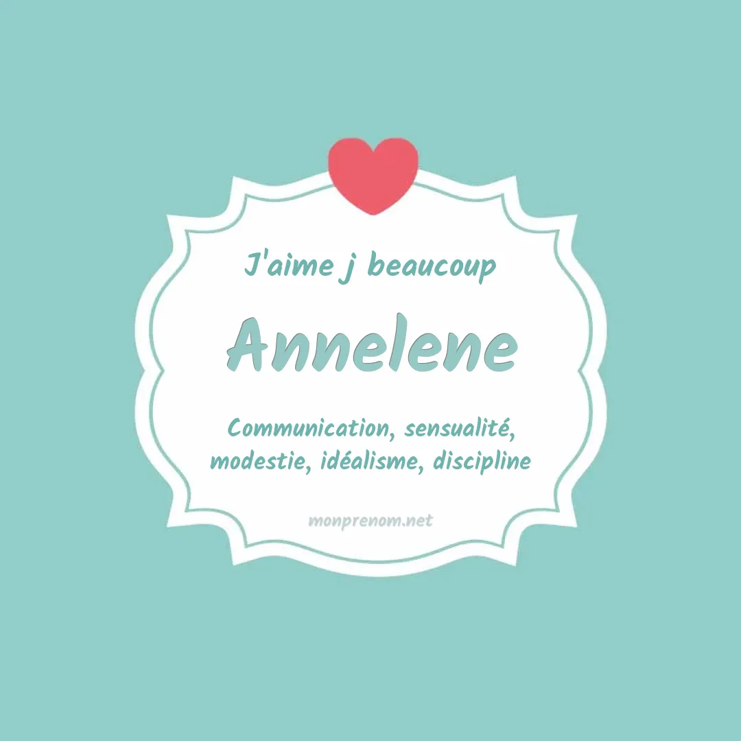 j'aime beaucoup Annelene
