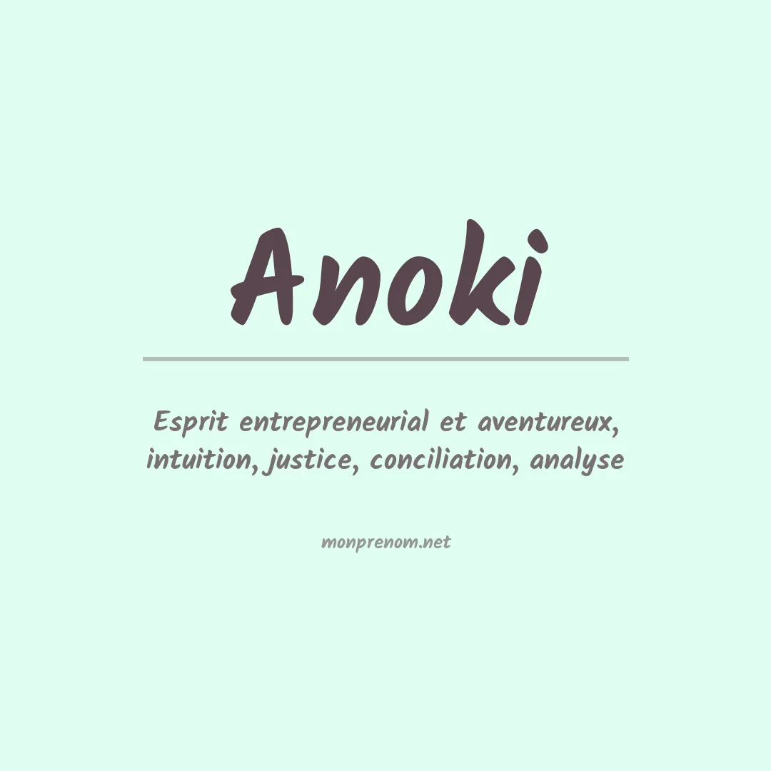 Signification du Prénom Anoki Signification du Prénom Anoki