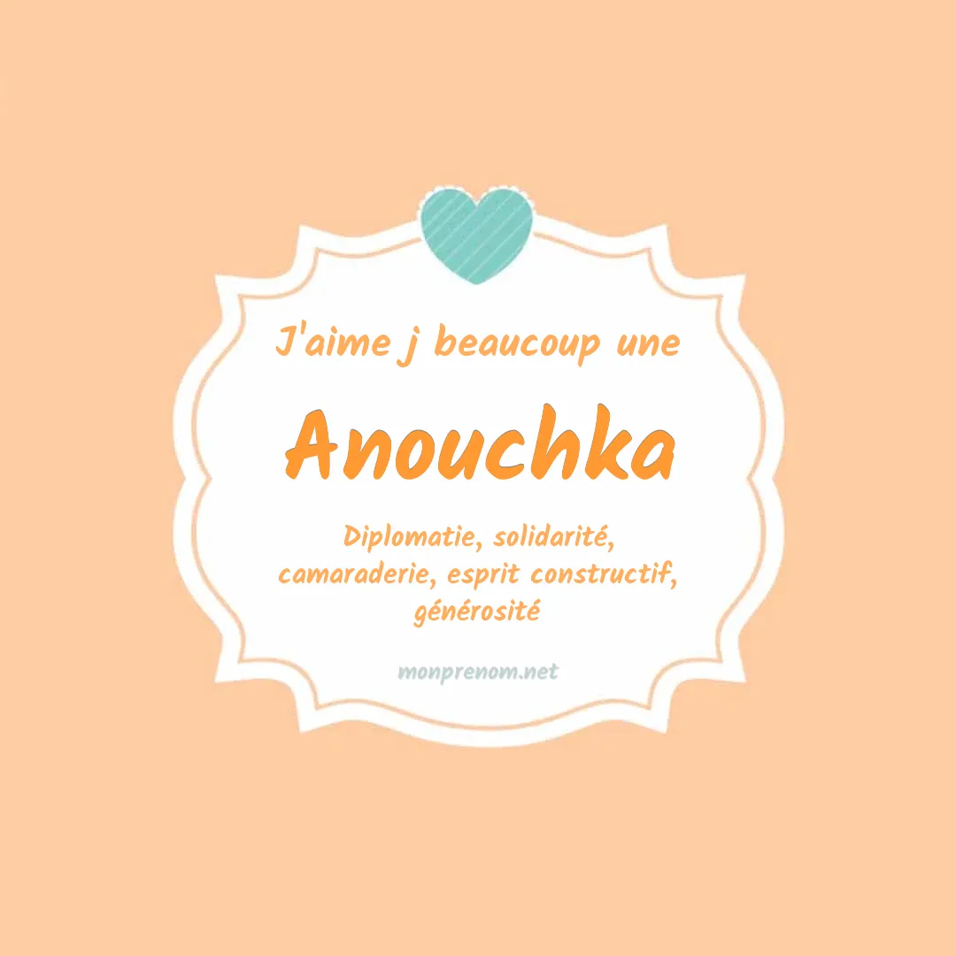 j'aime beaucoup Anouchka
