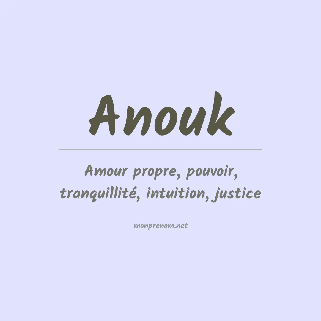 Signification du Prénom Anouk