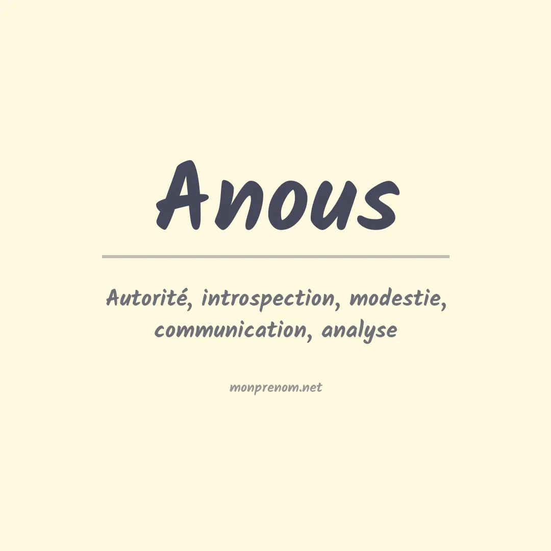 Signification du Prénom Anous Signification du Prénom Anous