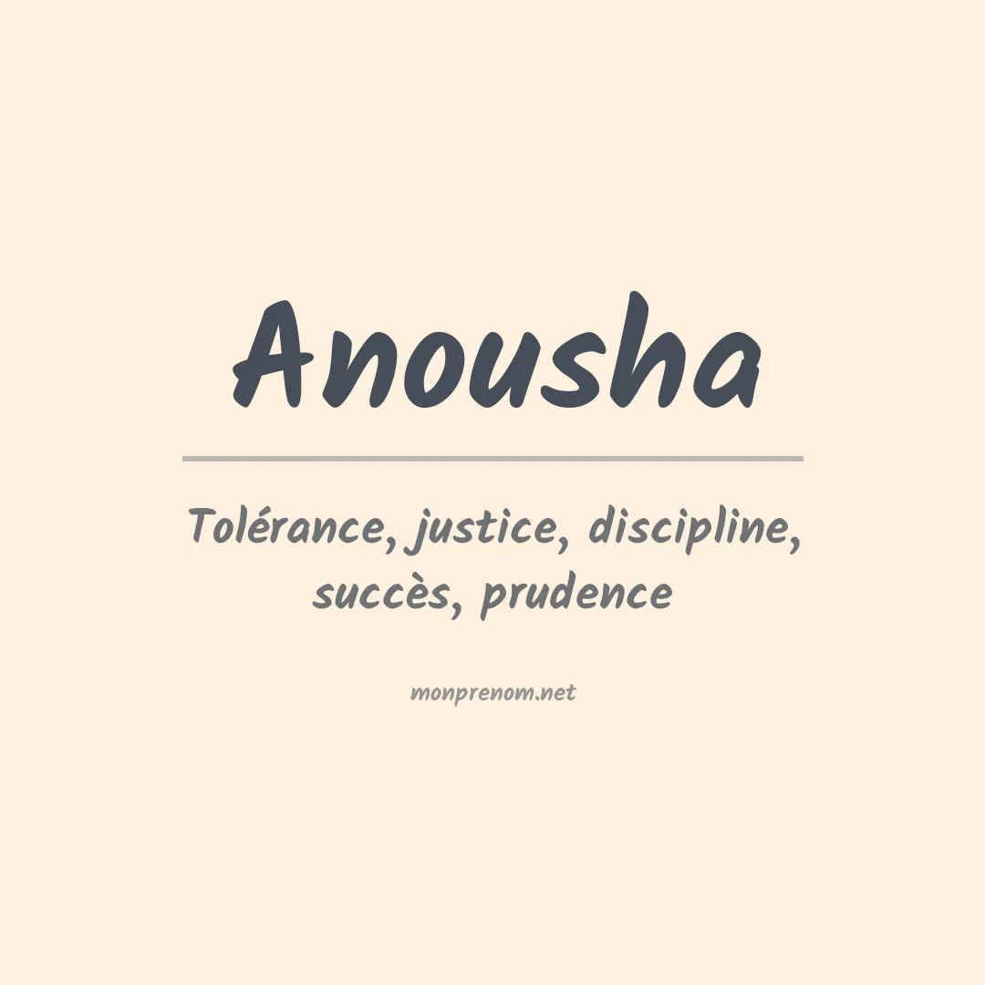 Signification du Prénom Anousha Signification du Prénom Anousha