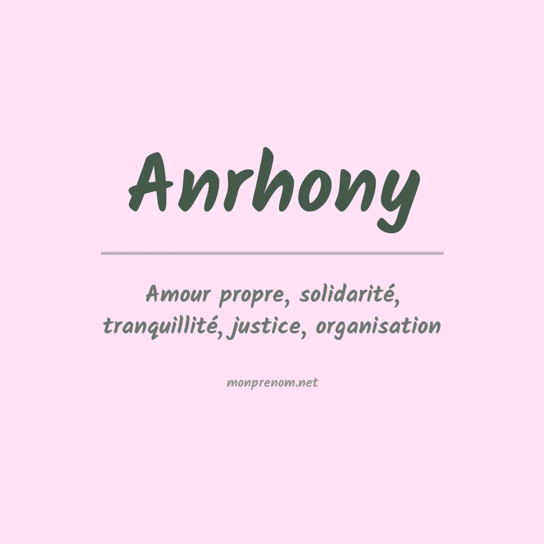 Signification du Prénom Anrhony Signification du Prénom Anrhony