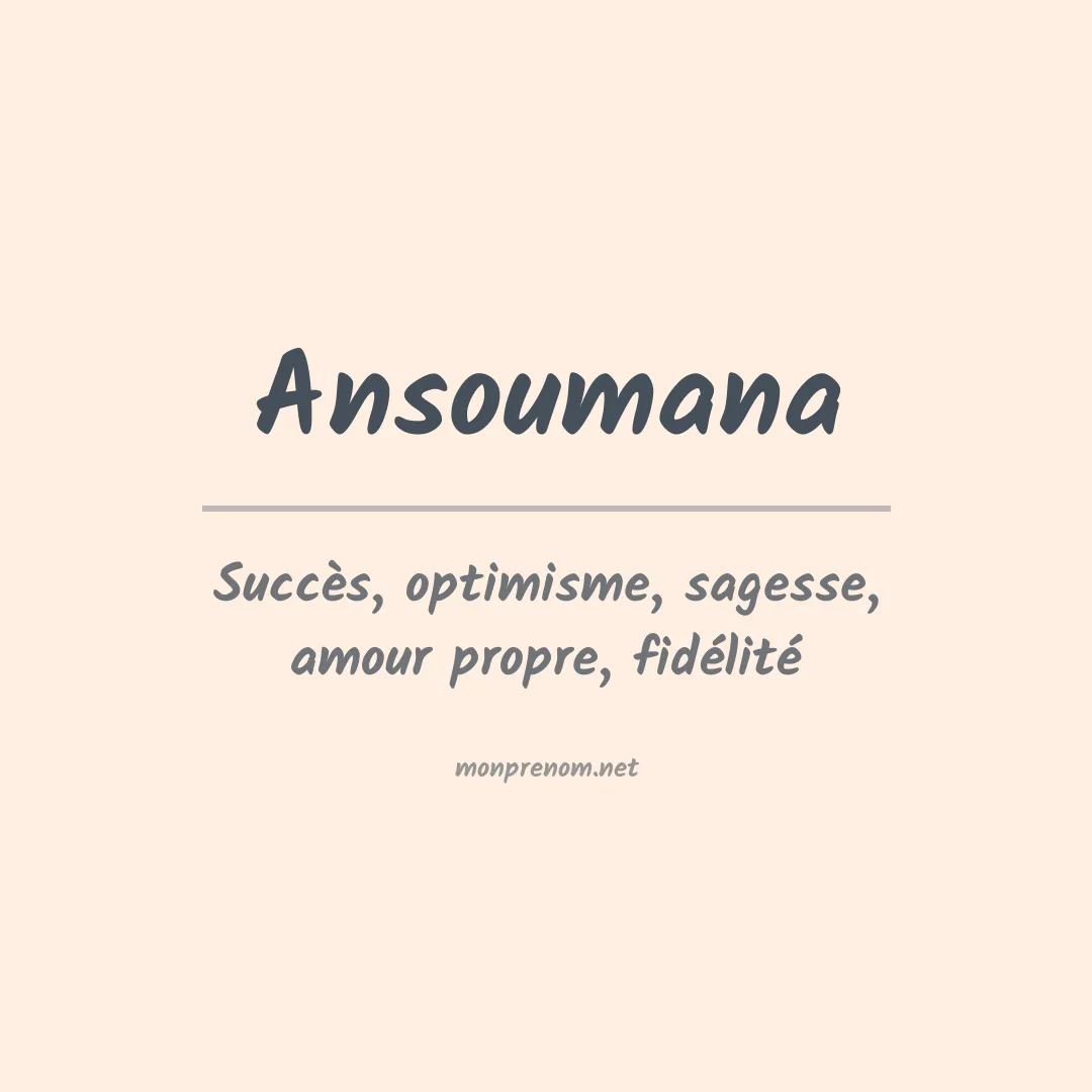 Signification du Prénom Ansoumana Signification du Prénom Ansoumana