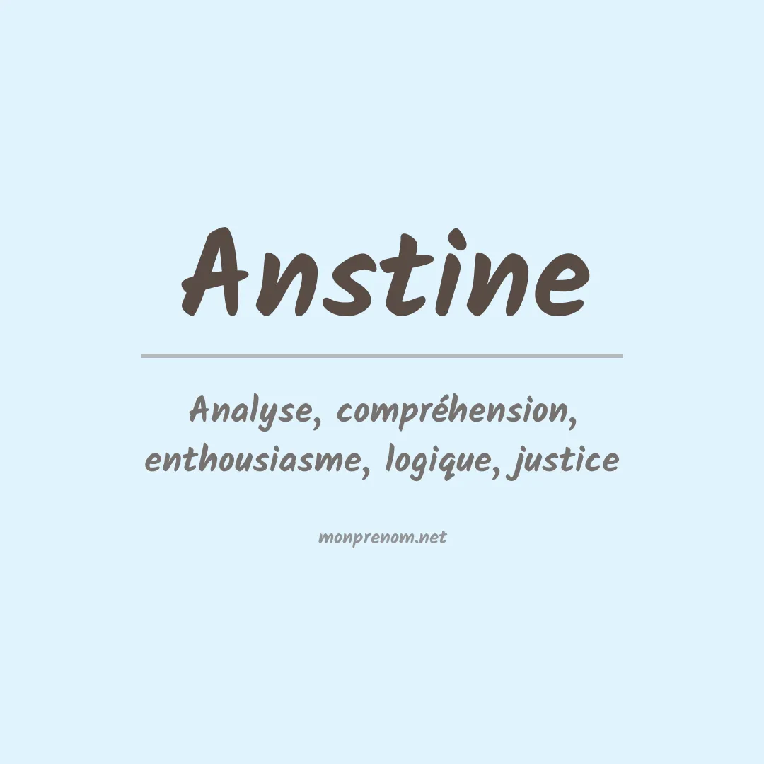 Signification du Prénom Anstine