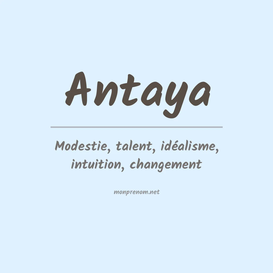 Signification du Prénom Antaya