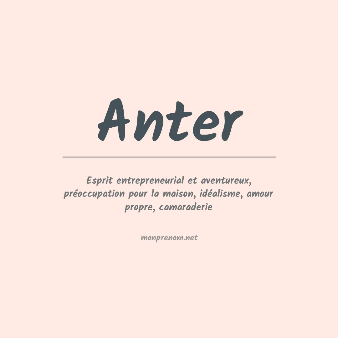 Signification du Prénom Anter Signification du Prénom Anter