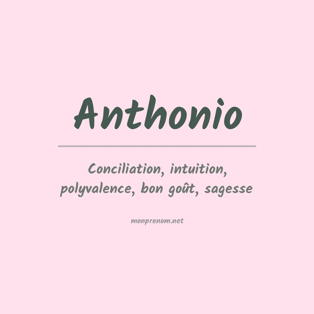 Signification du Prénom Anthonio