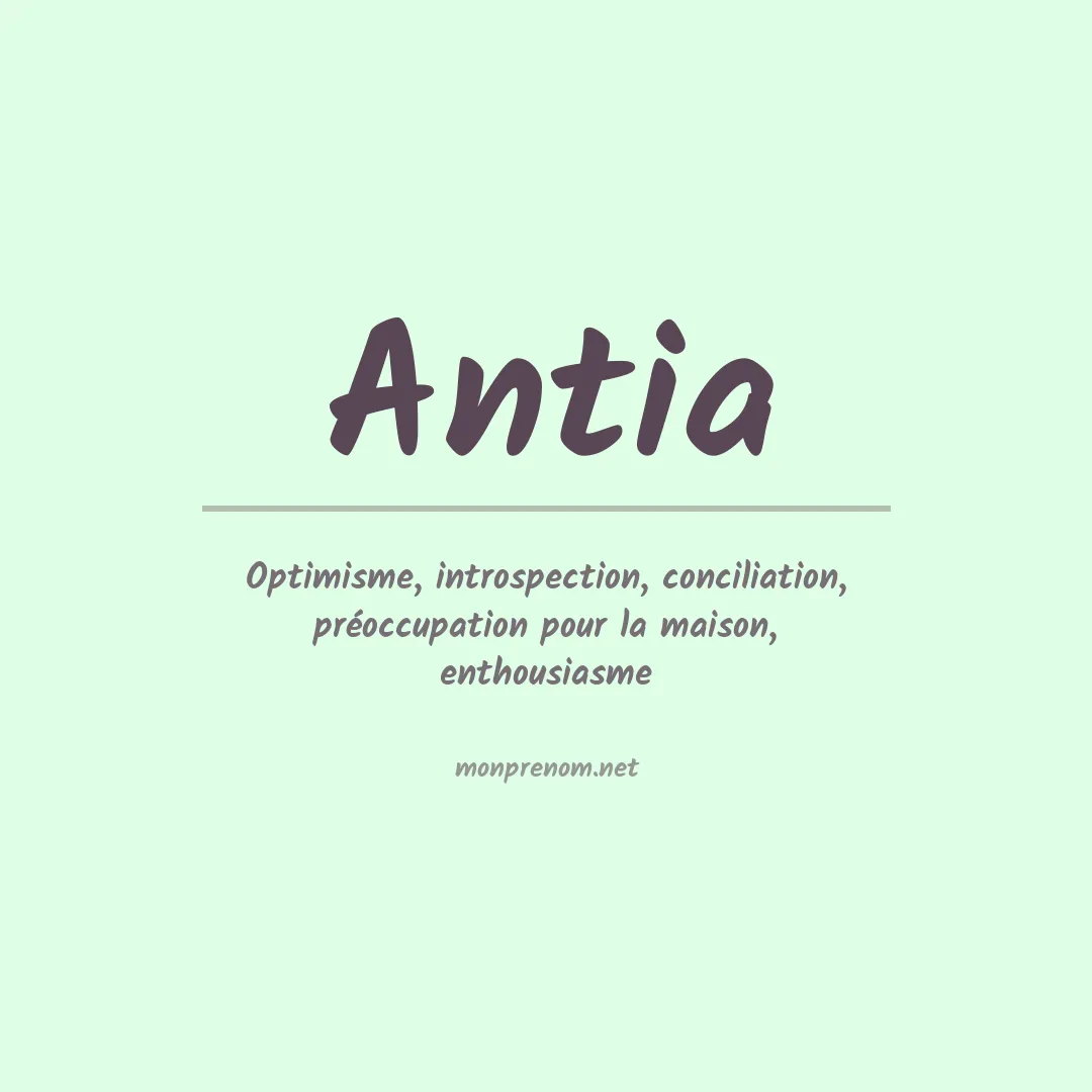 Signification du Prénom Antia Signification du Prénom Antia