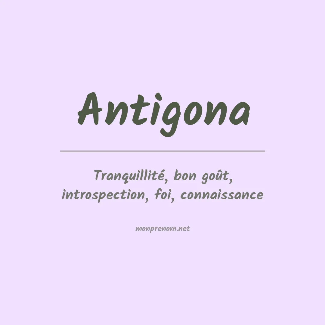 Signification du Prénom Antigona