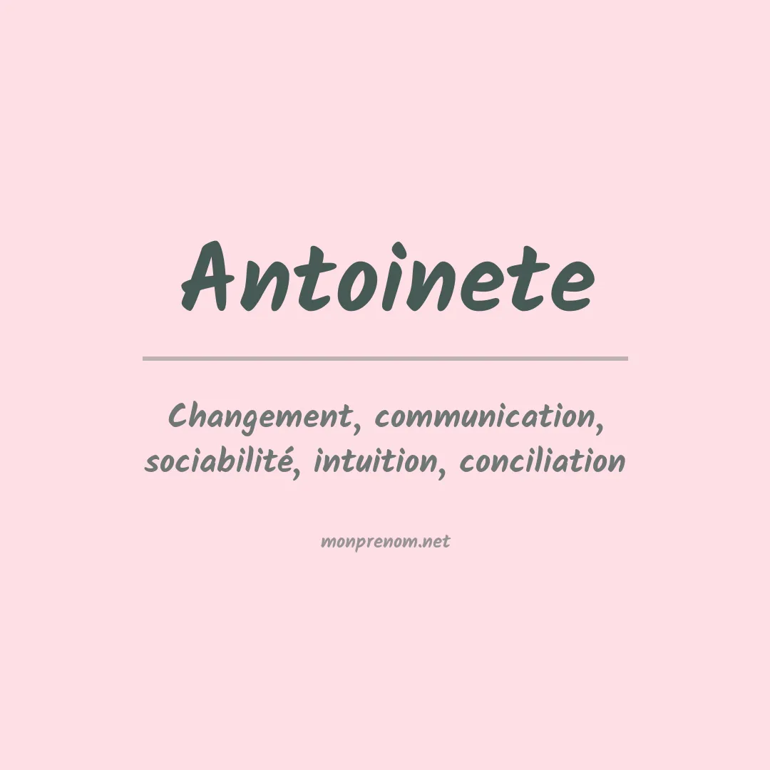 Signification du Prénom Antoinete