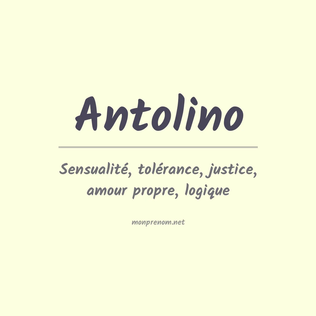 Signification du Prénom Antolino Signification du Prénom Antolino