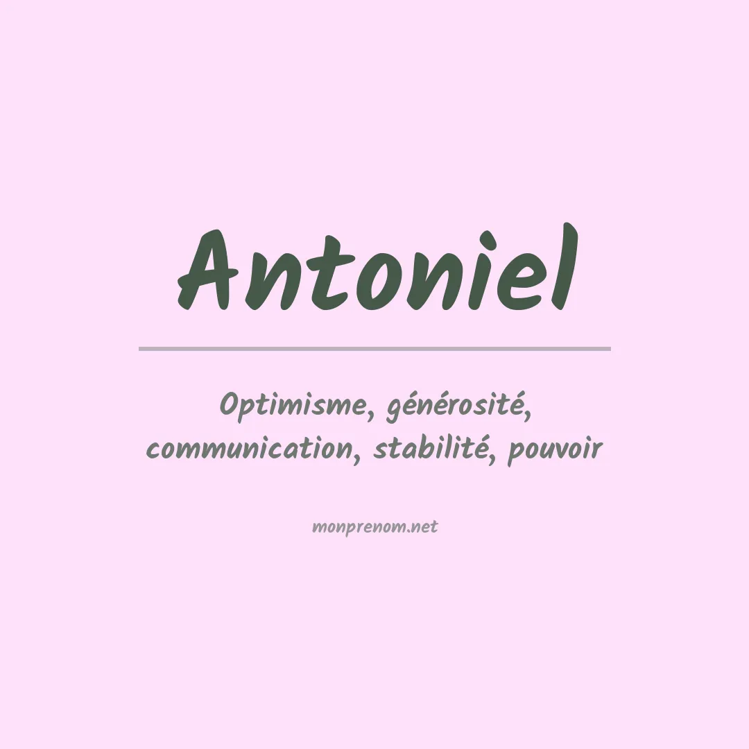 Signification du Prénom Antoniel