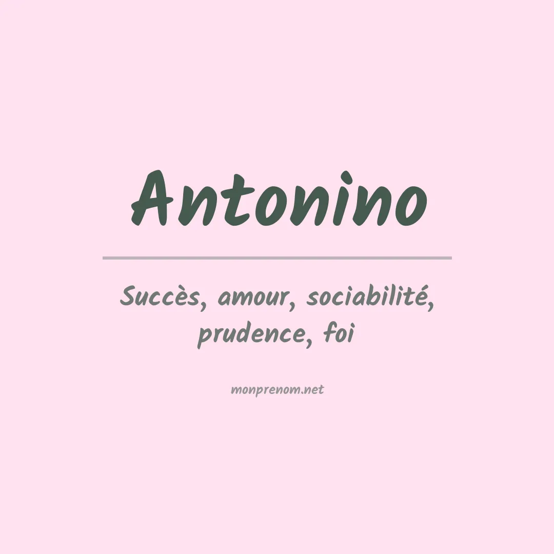 Signification du Prénom Antonino
